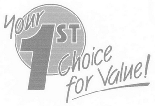 YOUR 1ST CHOICE FOR VALUE! logo