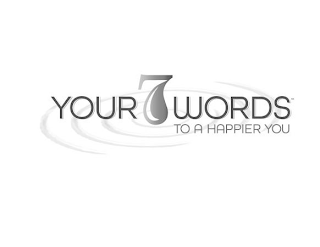 YOUR 7 WORDS TO A HAPPIER YOU