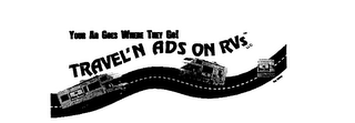 YOUR AD GOES WHERE THEY GO! TRAVEL'N ADS ON RVS logo
