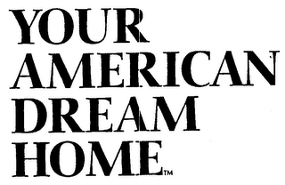 YOUR AMERICAN DREAM HOME logo