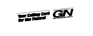 YOUR CALLING CARD FOR THE FUTURE! GTN GLOBAL TELECOMMUNICATIONS NETWORK, INC. logo