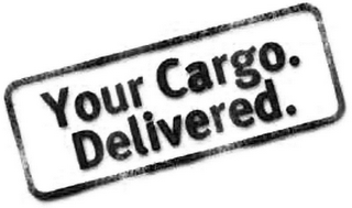 YOUR CARGO. DELIVERED. logo