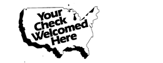YOUR CHECK WELCOMED HERE logo