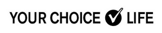 YOUR CHOICE LIFE logo