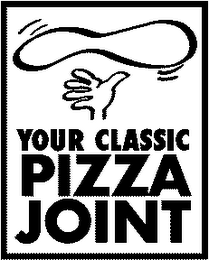 YOUR CLASSIC PIZZA JOINT