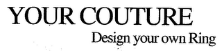 YOUR COUTURE DESIGN YOUR OWN RING logo