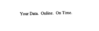 YOUR DATA.  ONLINE.  ON TIME. logo