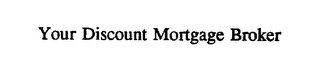 YOUR DISCOUNT MORTGAGE BROKER logo
