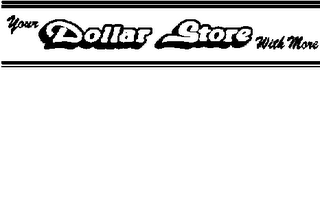 YOUR DOLLAR STORE WITH MORE logo