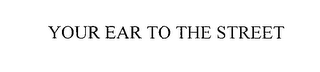 YOUR EAR TO THE STREET logo