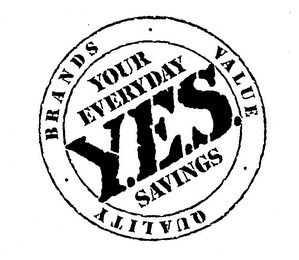 YOUR EVERYDAY Y.E.S. SAVINGS BRANDS VALUE QUALITY logo