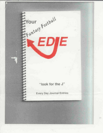 YOUR FANTASY FOOTBALL EDJE "LOOK FOR THE J" EVERY DAY JOURNAL ENTRIES logo