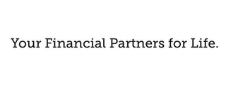 YOUR FINANCIAL PARTNERS FOR LIFE. logo