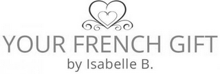 YOUR FRENCH GIFT BY ISABELLE B. logo