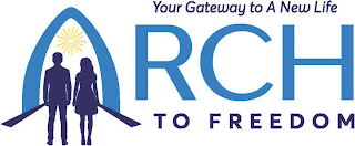 YOUR GATEWAY TO A NEW LIFE ARCH TO FREEDOM logo