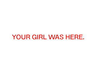 YOUR GIRL WAS HERE logo