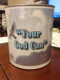 "YOUR GOD CAN"