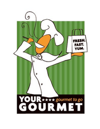 YOUR GOURMET GOURMET TO GO FRESH.FAST.YUM. logo