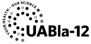 YOUR HEALTH - OUR SCIENCE UABLA-12 logo