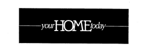 YOUR HOME TODAY logo