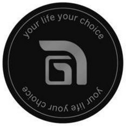 YOUR LIFE YOUR CHOICE YOUR LIFE YOUR CHOICE logo