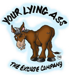 YOUR LYING ASS YLA THE EXCUSE COMPANY logo