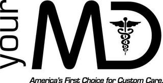YOUR MD AMERICA'S FIRST CHOICE FOR CUSTOM CARE. logo