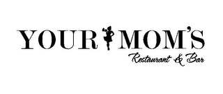YOUR MOM'S RESTAURANT & BAR logo