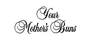 YOUR MOTHER'S BUNS logo