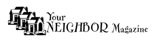YOUR NEIGHBOR MAGAZINE logo