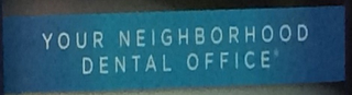 YOUR NEIGHBORHOOD DENTAL OFFICE