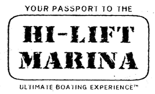 YOUR PASSPORT TO THE ULTIMATE BOATING EXPERIENCE HI-LIFT MARINA logo