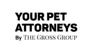 YOUR PET ATTORNEYS BY THE GROSS GROUP logo