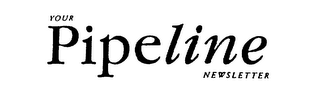 YOUR PIPELINE NEWSLETTER logo