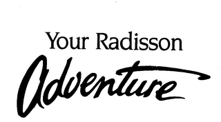 YOUR RADISSON ADVENTURE logo