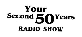YOUR SECOND 50 YEARS RADIO SHOW logo