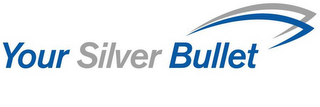 YOUR SILVER BULLET logo