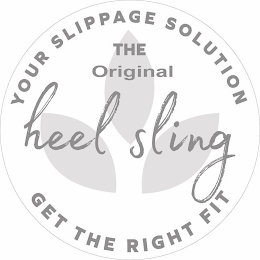 YOUR SLIPPAGE SOLUTION THE ORIGINAL HEEL SLING GET THE RIGHT FIT logo