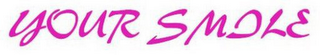 YOUR SMILE logo