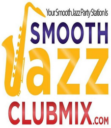 YOUR SMOOTH JAZZ PARTY STATION IS SMOOTHJAZZCLUBMIX.COM logo