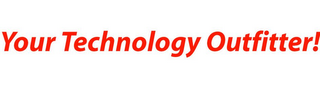 YOUR TECHNOLOGY OUTFITTER! logo