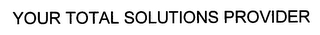 YOUR TOTAL SOLUTIONS PROVIDER logo