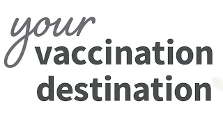 YOUR VACCINATION DESTINATION logo