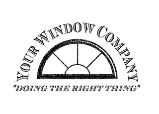 YOUR WINDOW COMPANY "DOING THE RIGHT THING" logo