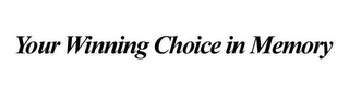 YOUR WINNING CHOICE IN MEMORY logo