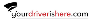 YOURDRIVERISHERE.COM logo