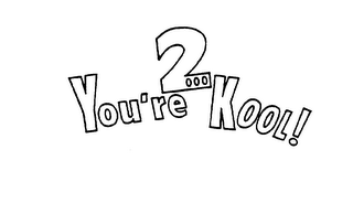 YOU'RE 2000 KOOL! logo