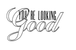 YOU'RE LOOKING GOOD logo