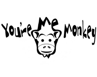 YOU'RE ME MONKEY logo