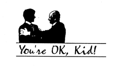YOU'RE OK, KID! logo